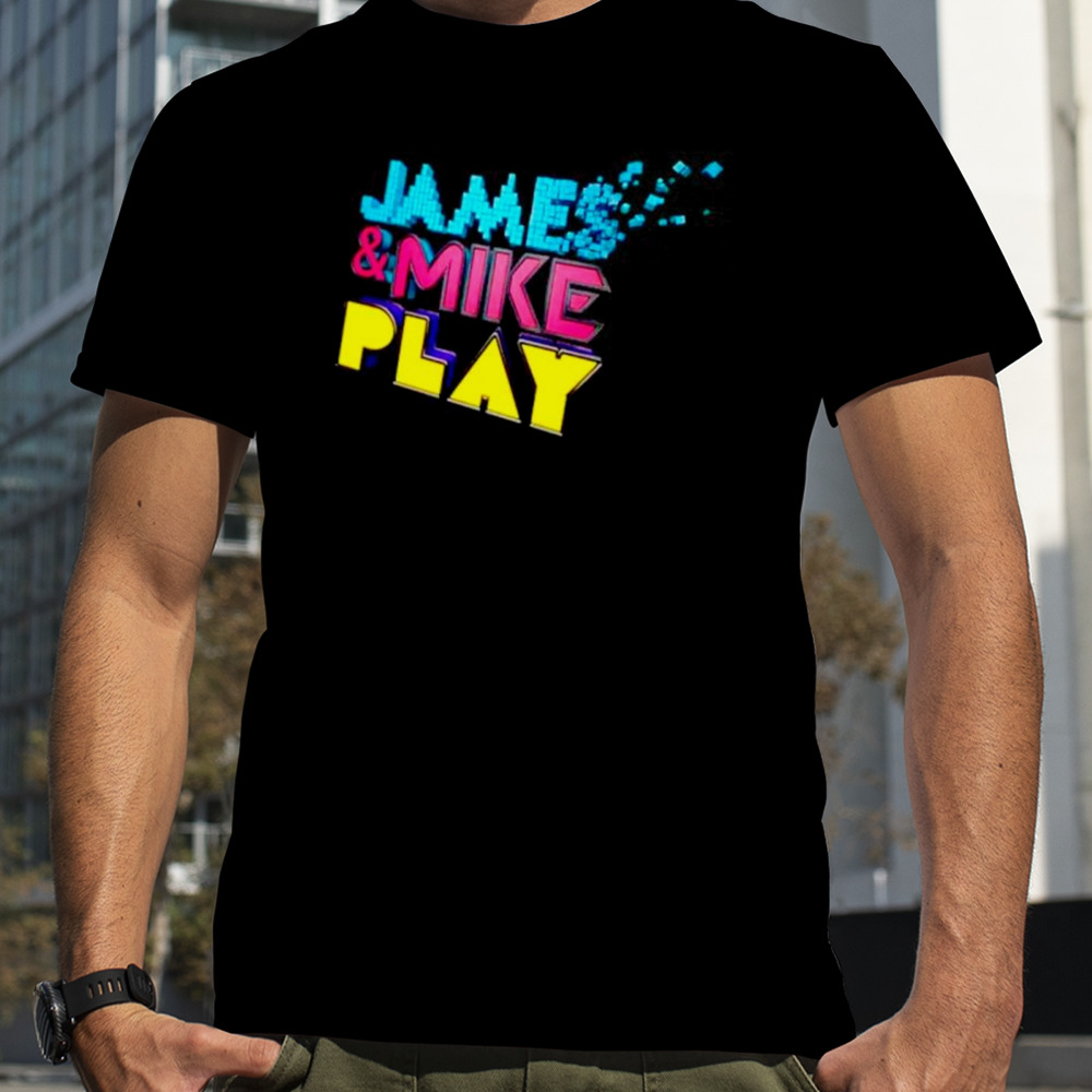 James and mike play shirt