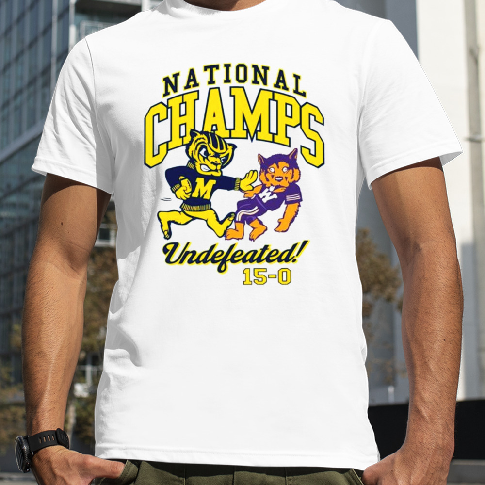 National Champs Undefeated Michigan Wolverines 15-0 shirt