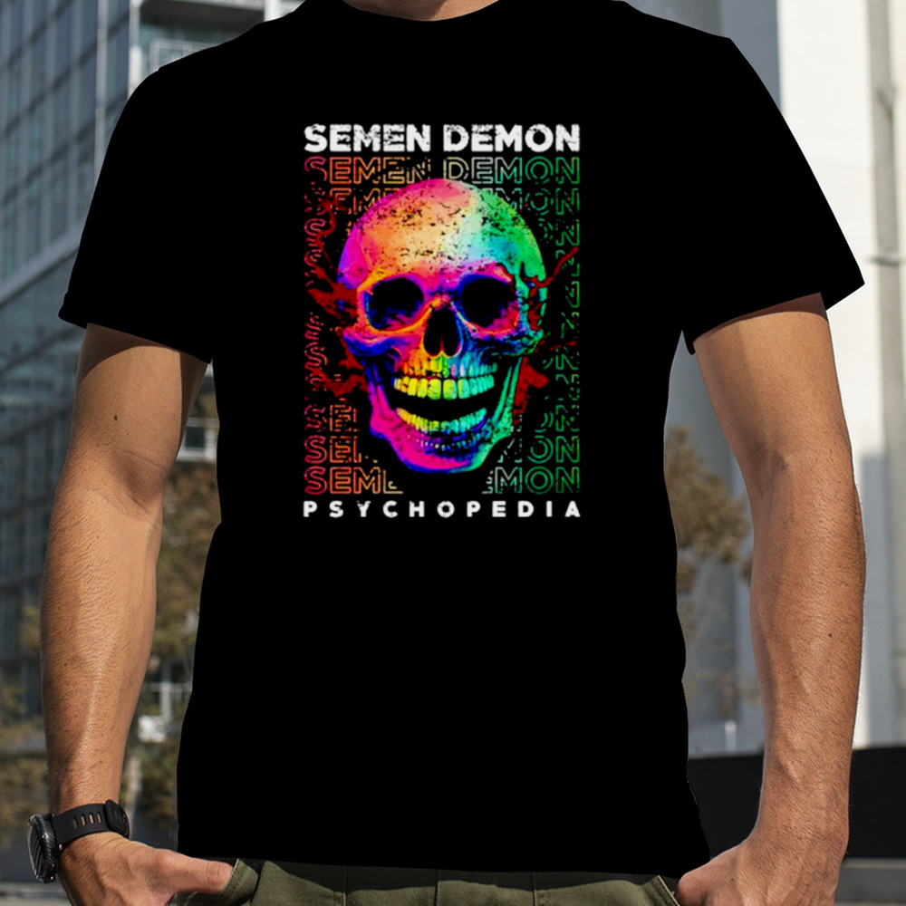 Skull Psychopedia Semen Demon repeat shirt