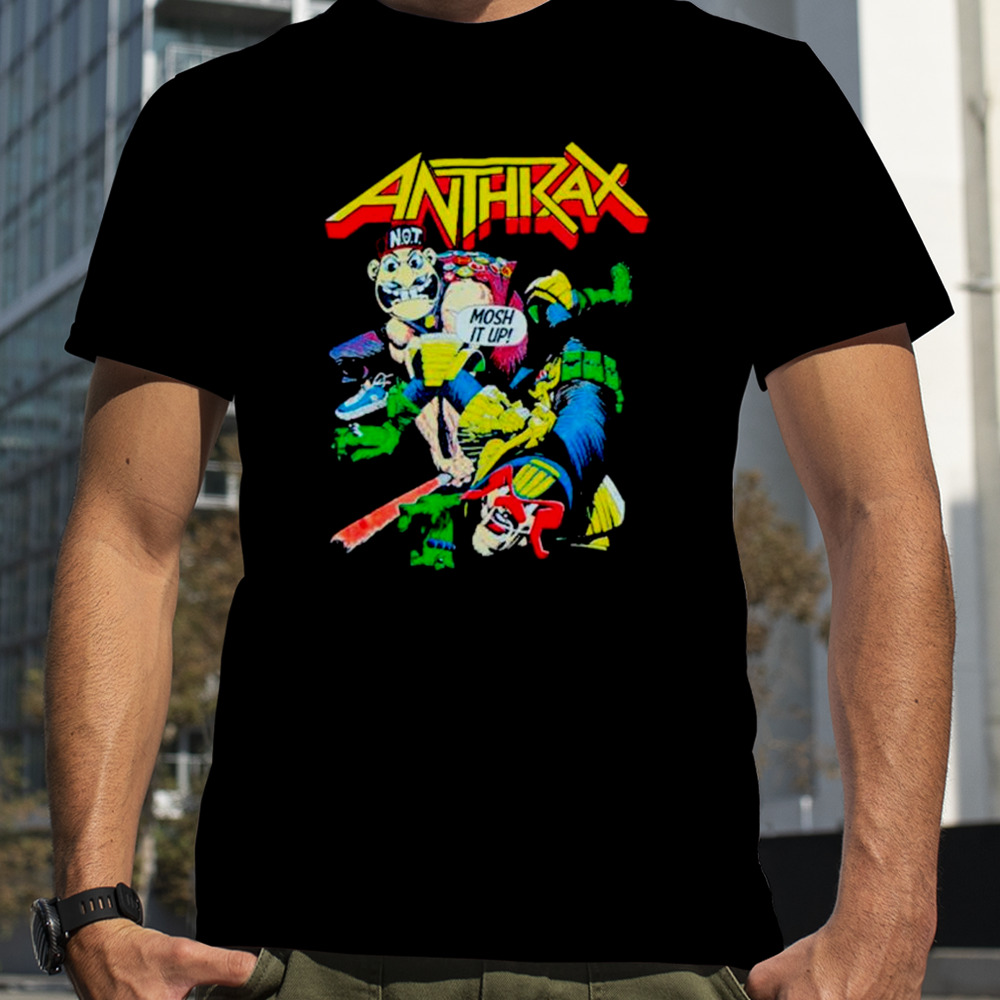 Anthrax not man judge dredd mosh it up shirt