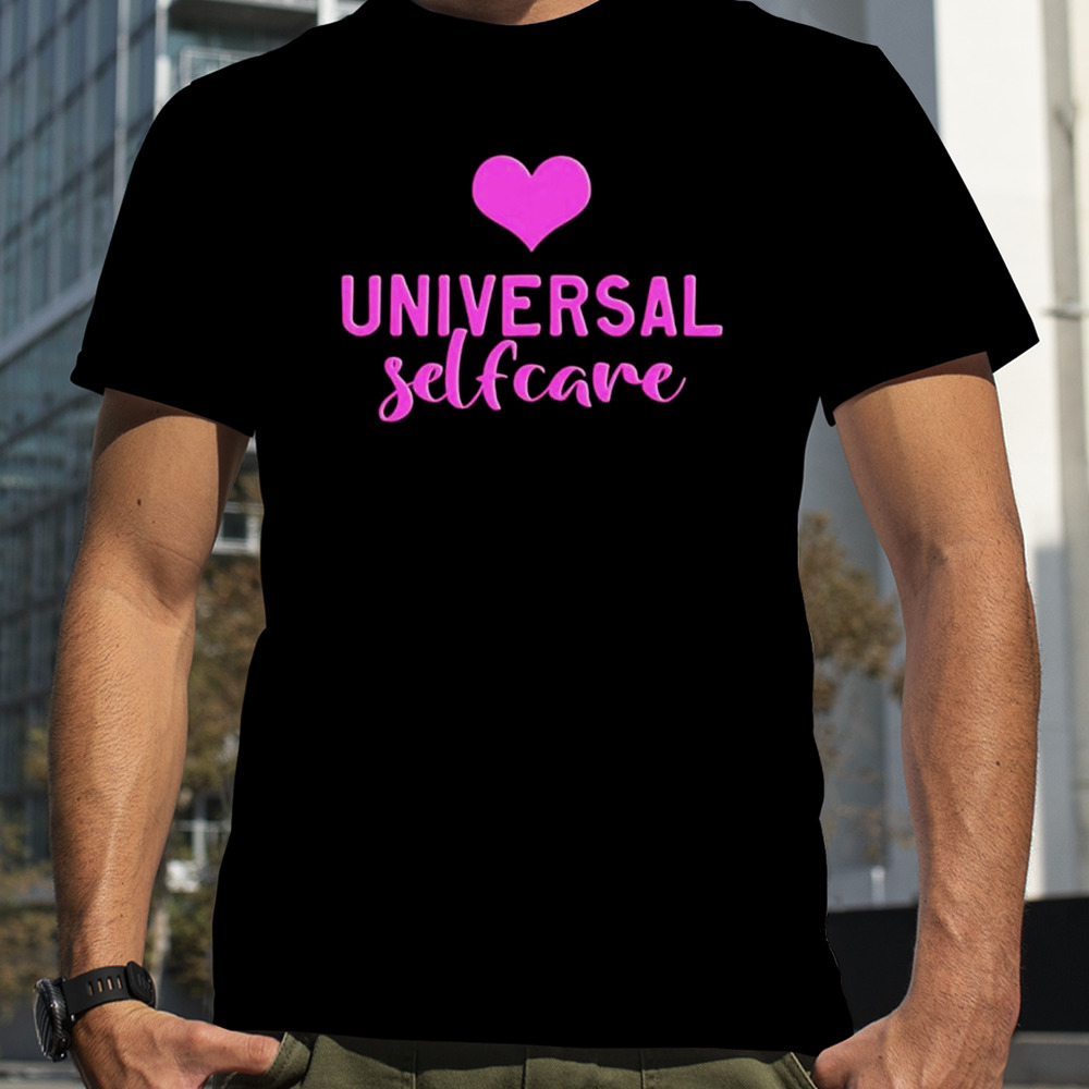 Heart universal selfcare shirt