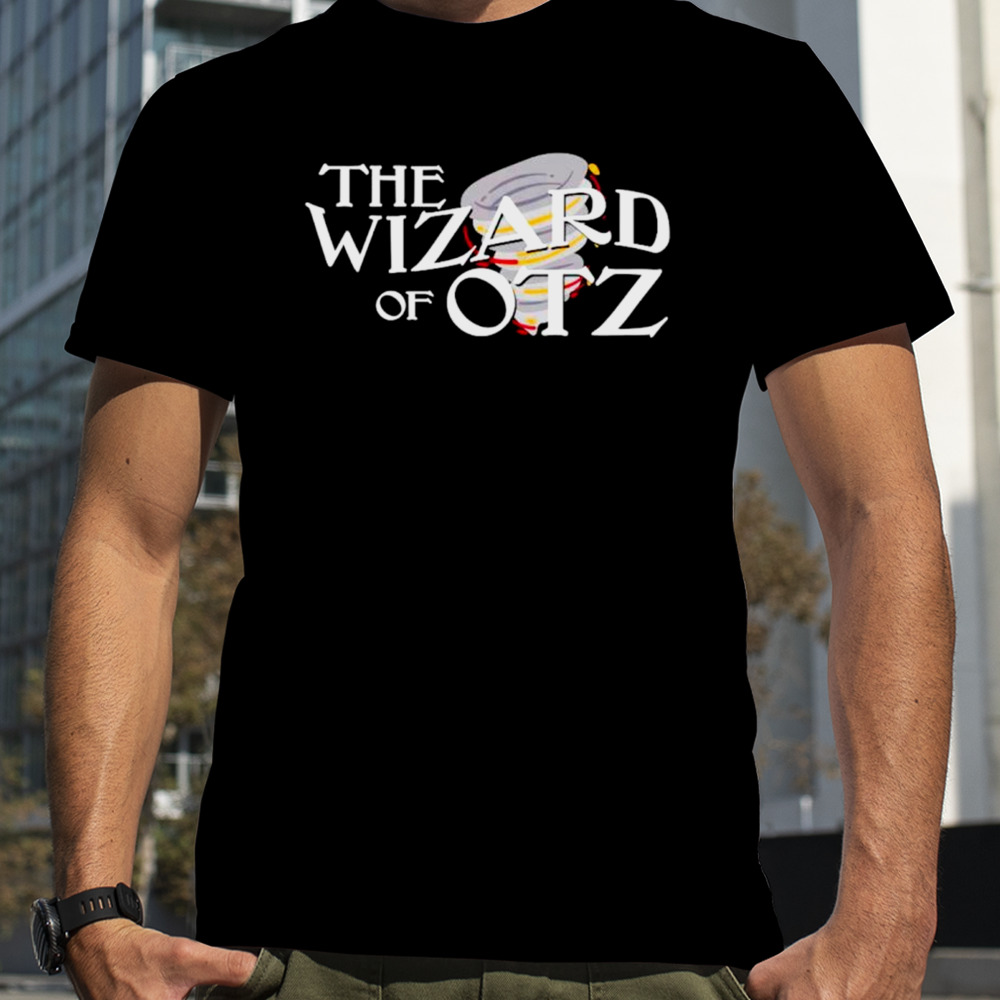 The wizard of Otz shirt