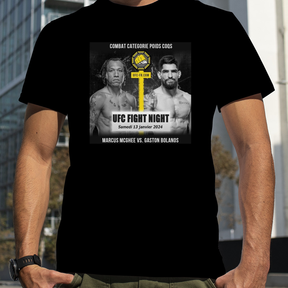 Marcus McGhee VS Gaston Bolanos UFC Jan 13 2024 shirt