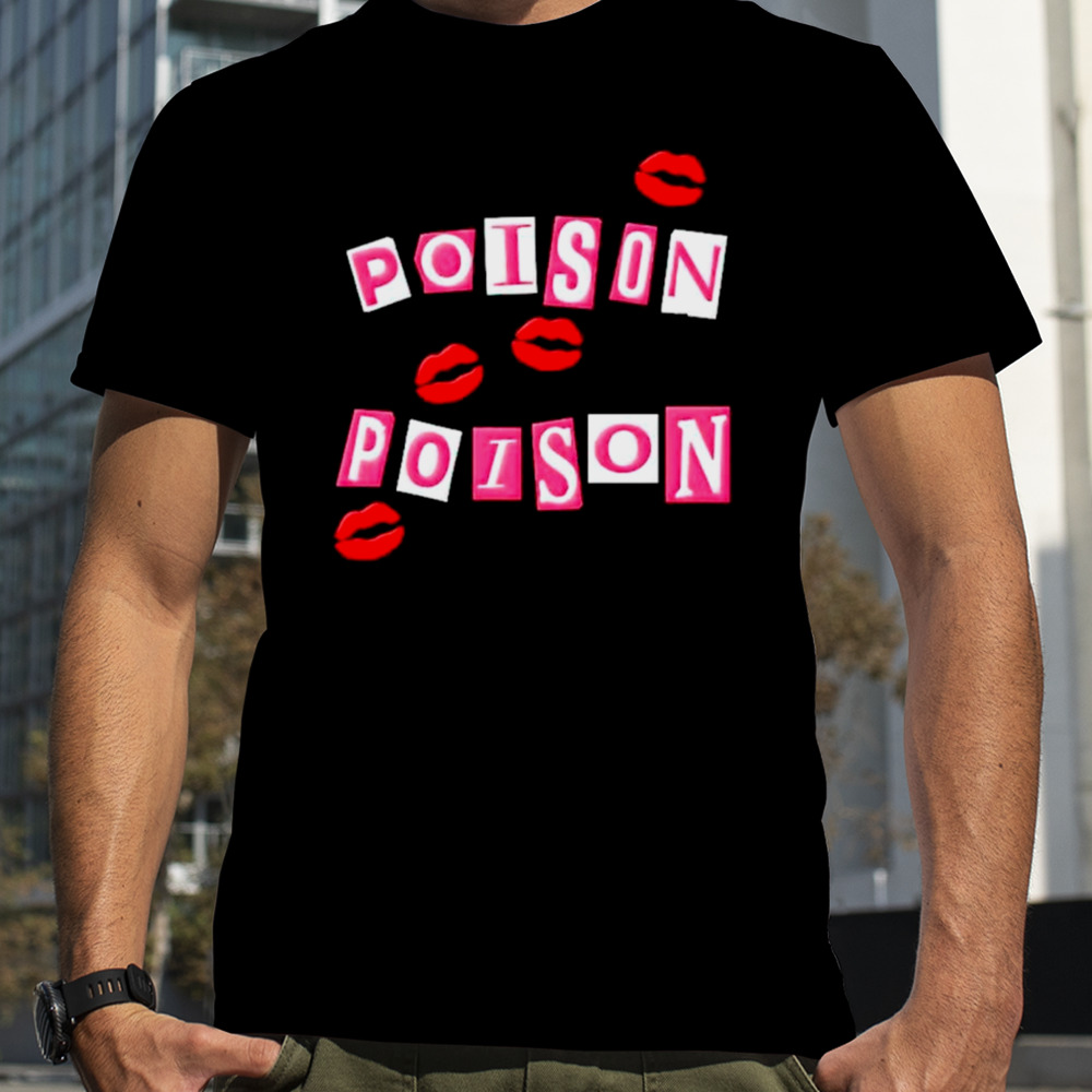 Poison poison shirt