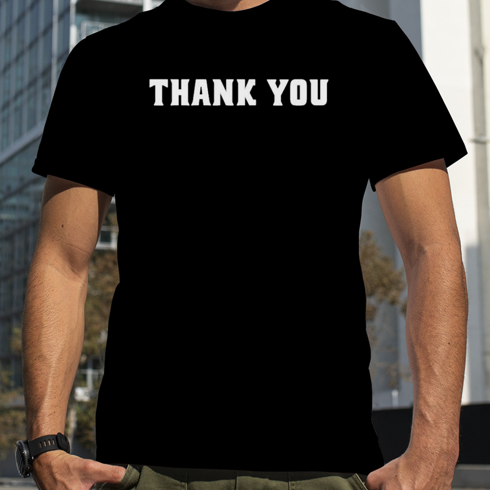 Thank You classic shirt