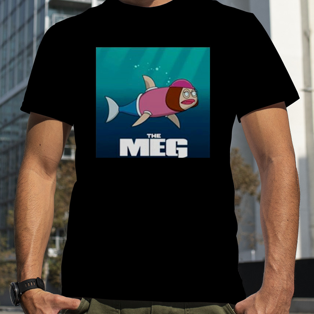 The meg family guy shirt