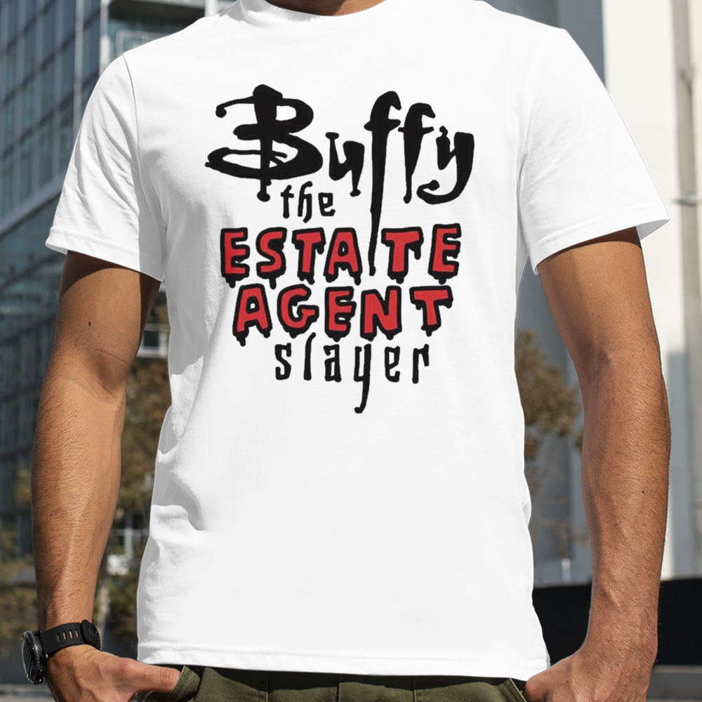 Buffy The Estate Agent Slayer T-shirt