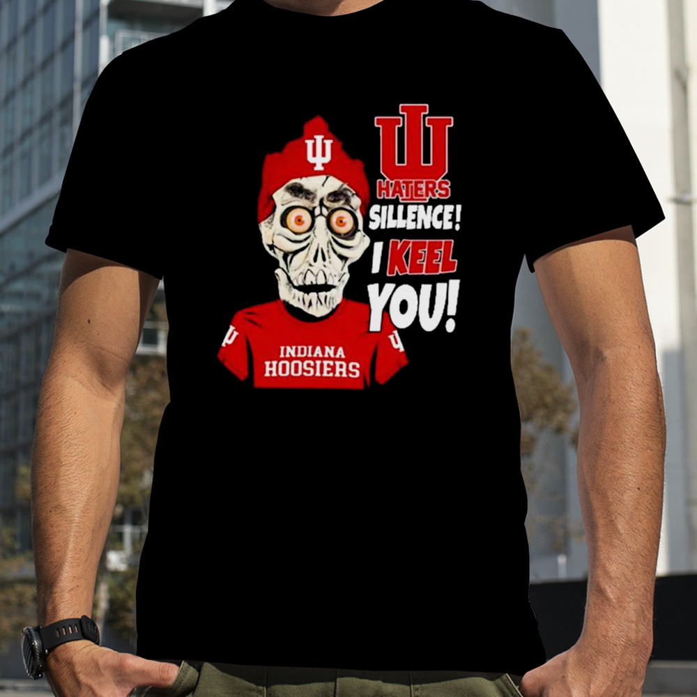 Jeff Dunham Indiana Hoosiers Haters Silence! I Keel You! shirt