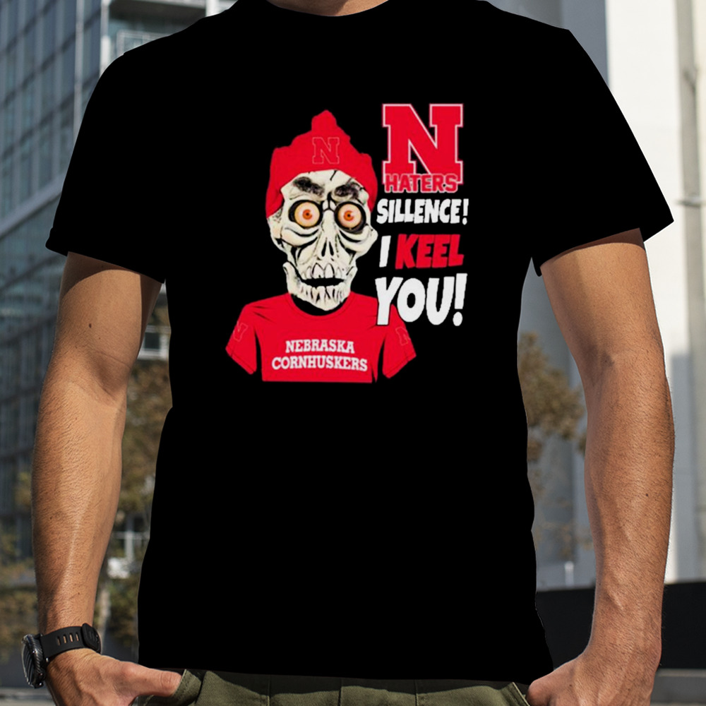 Jeff Dunham Nebraska Cornhuskers Haters Silence! I Keel You shirt