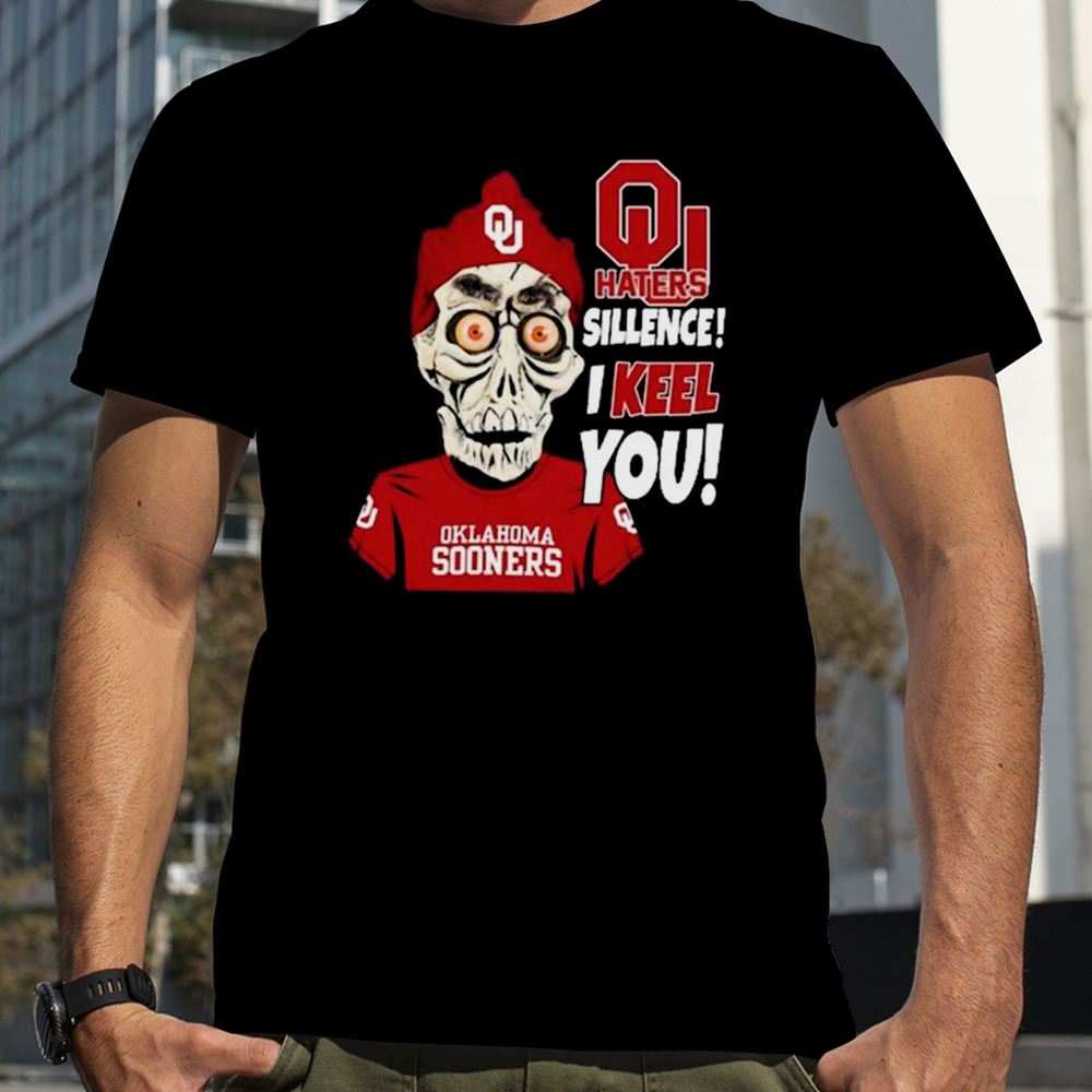 Jeff Dunham Oklahoma Sooners Haters Silence! I Keel You shirt