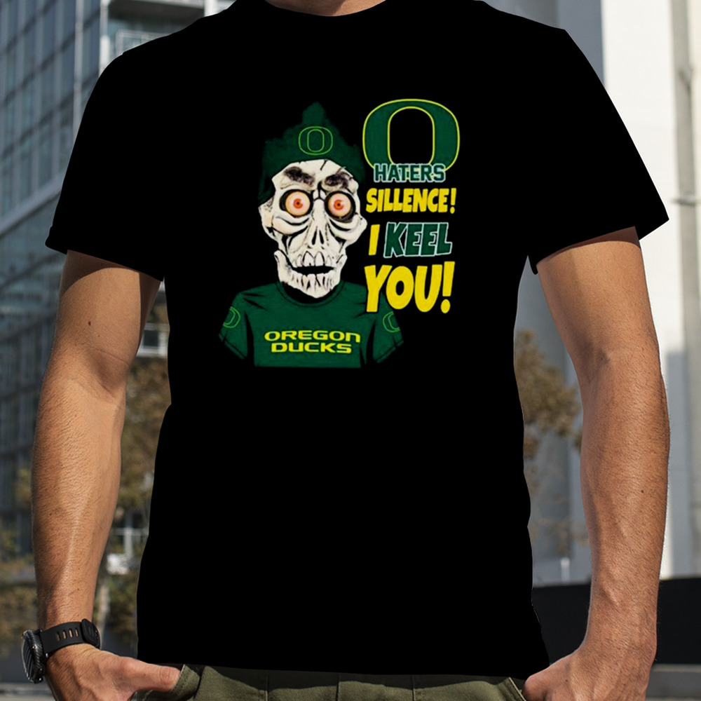 Jeff Dunham Oregon Ducks Haters Silence! I Keel You shirt