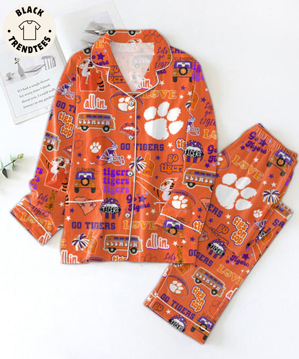 LIMITED Go Tigers Clemson Tigs On Top Love All In Orange Pijamas Set