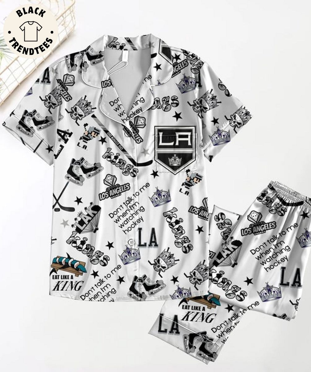 Los Angeles Hockey Dont Talk To Me When Im Watching Hockey Pijamas Set