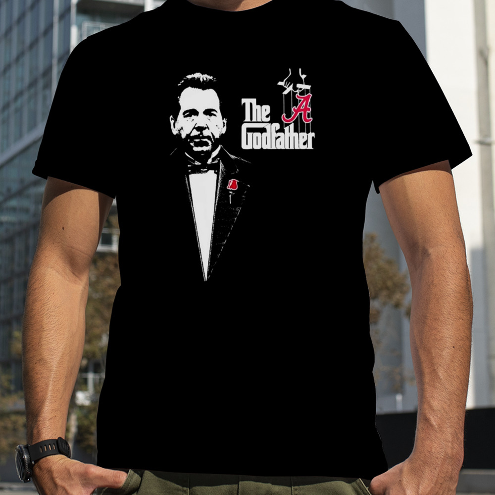 Nick Saban The Godfather Alabama Legend Coach shirt