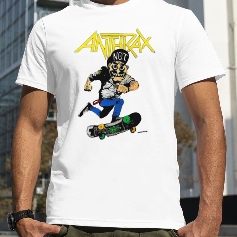 Anthrax Not Man Skate shirt