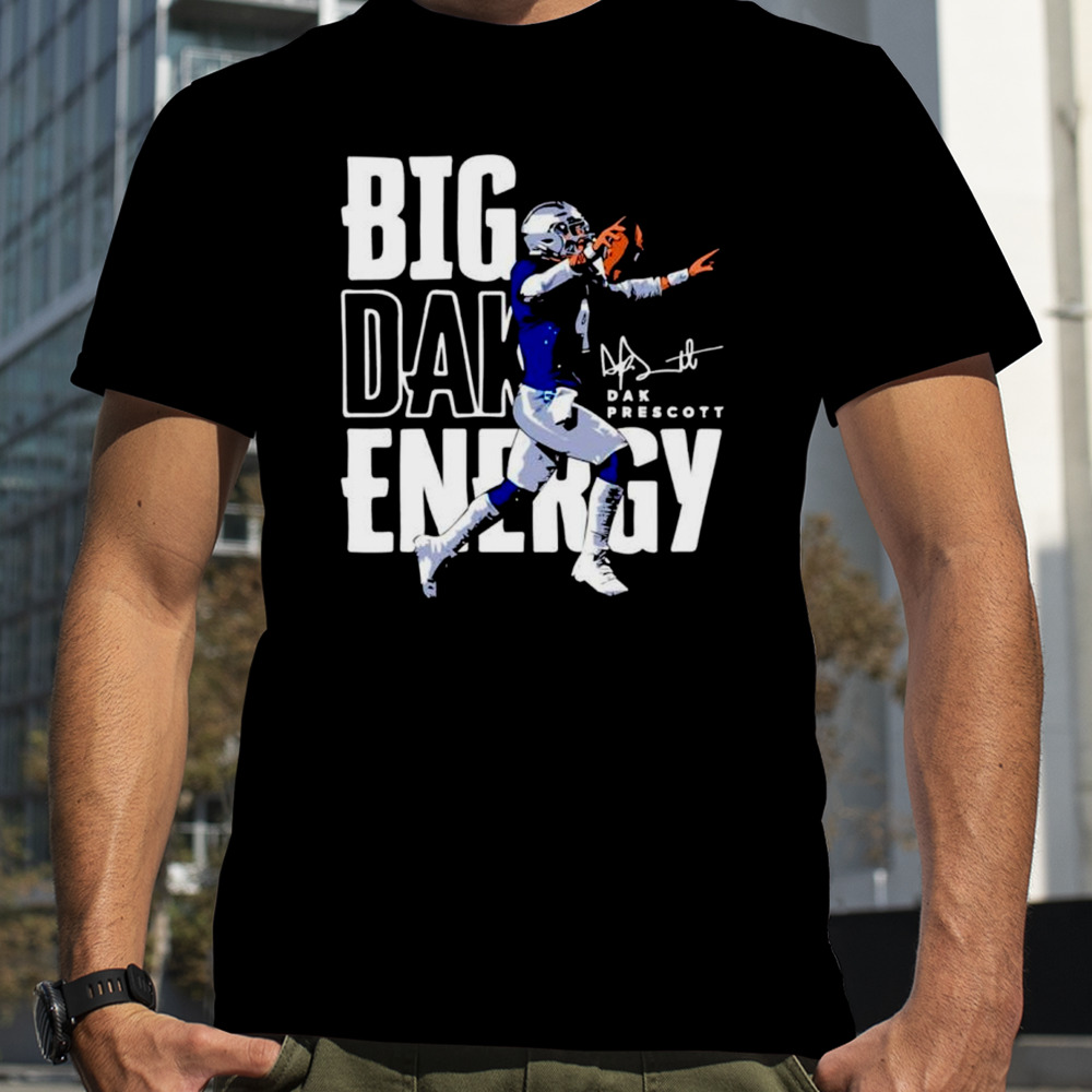 Big Dak Energy Dallas Cowboys player signature shirt