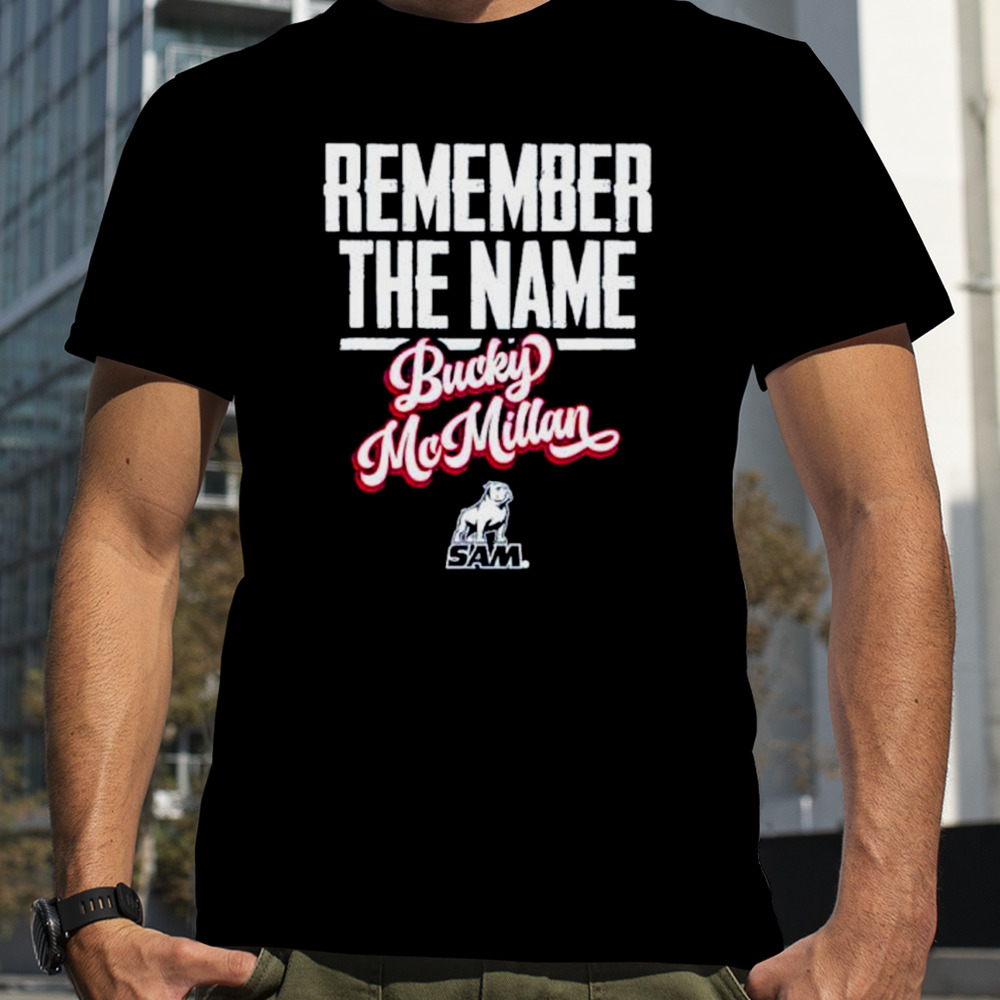 Bucky McMillan remember the name shirt