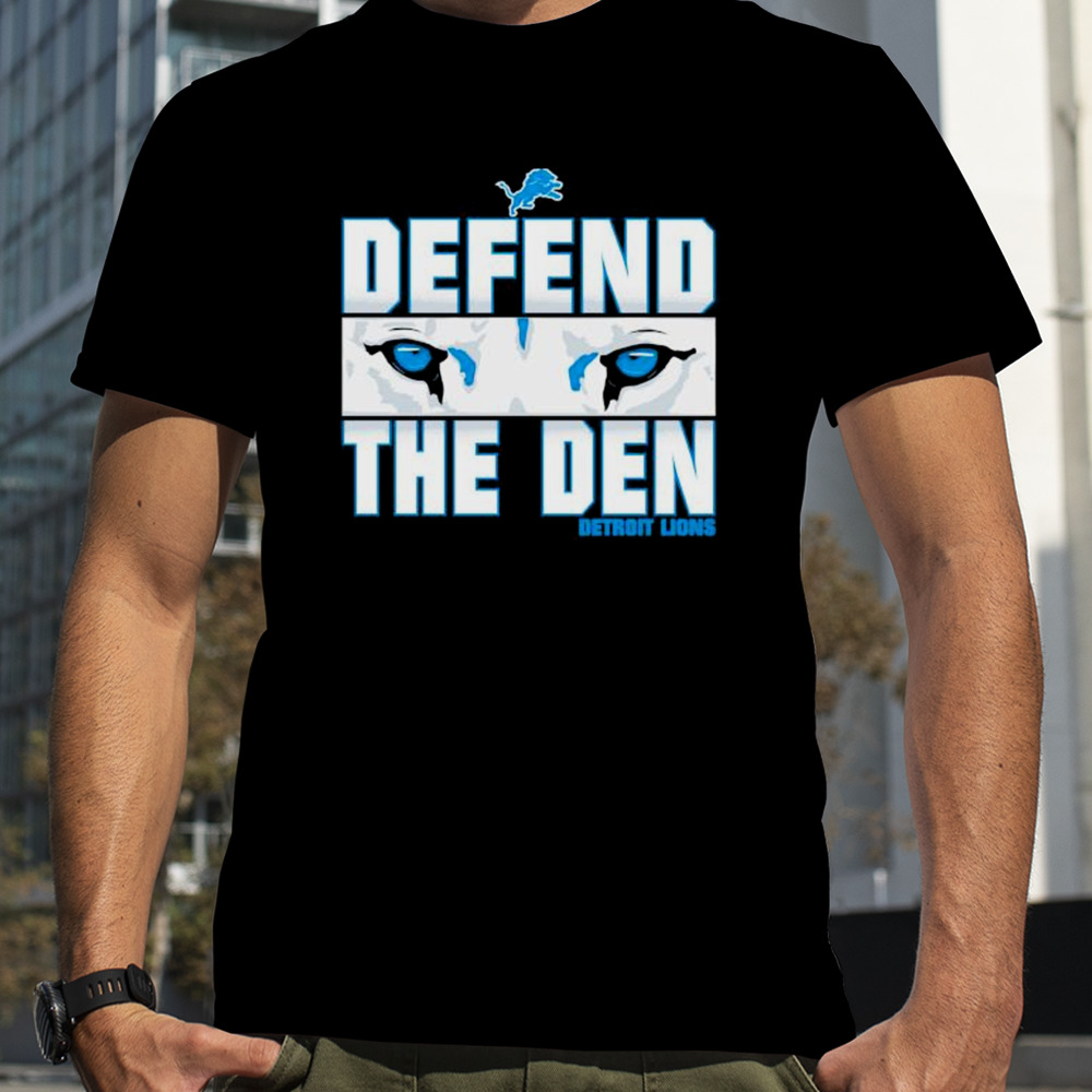 Defend The Den Detroit Lions Eyes Ice Blue shirt