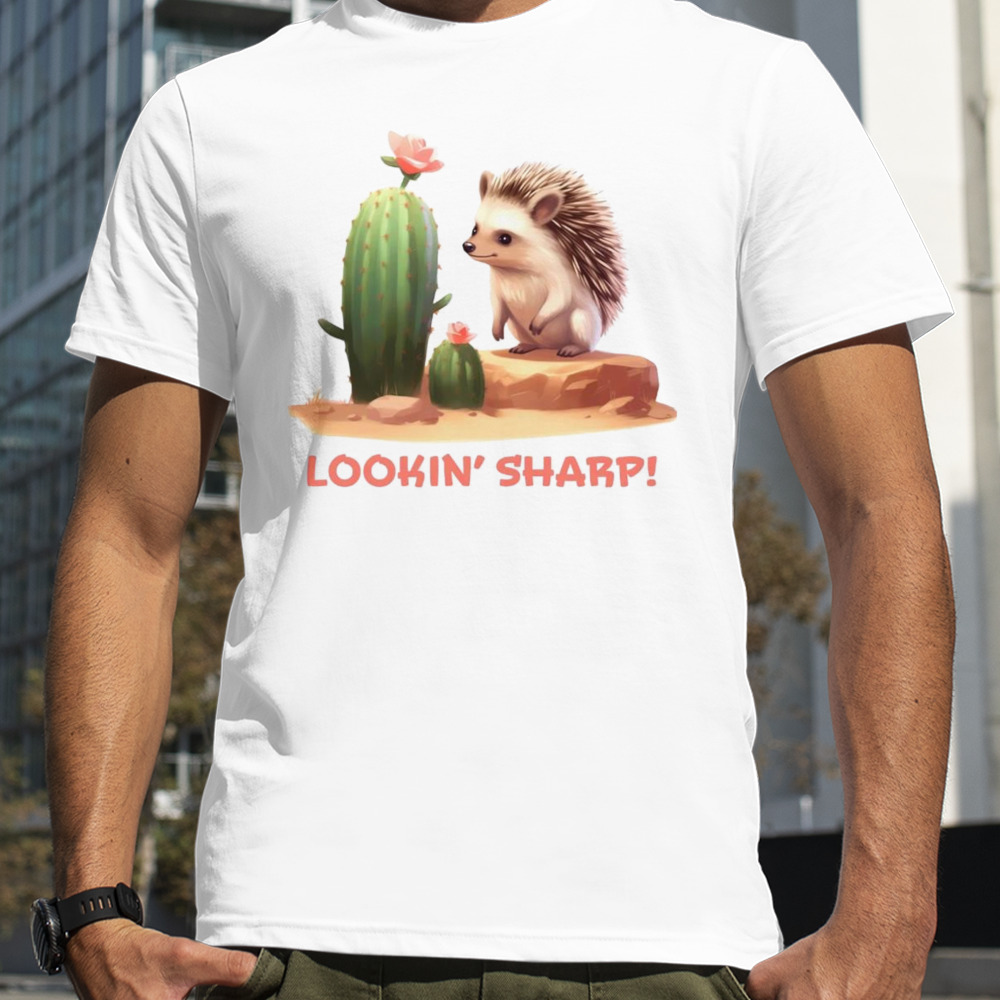 Hedgehog lookin’ sharp shirt