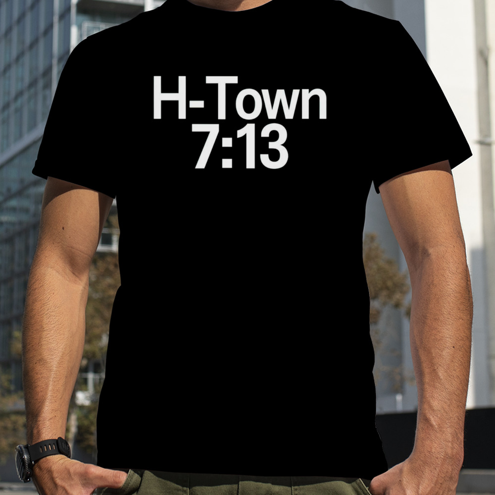 H-town 7-13 2024 shirt