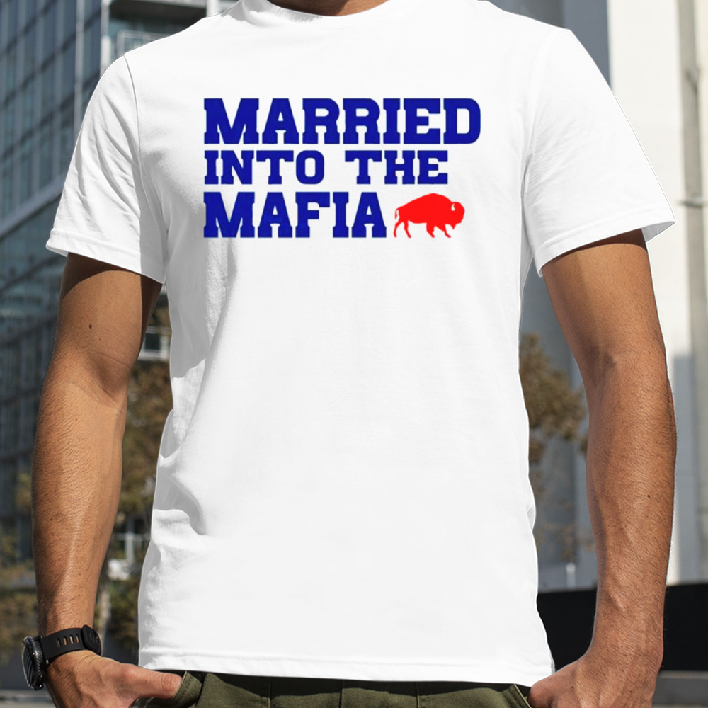 Married Into the Mafia Buffalo Bills shirt