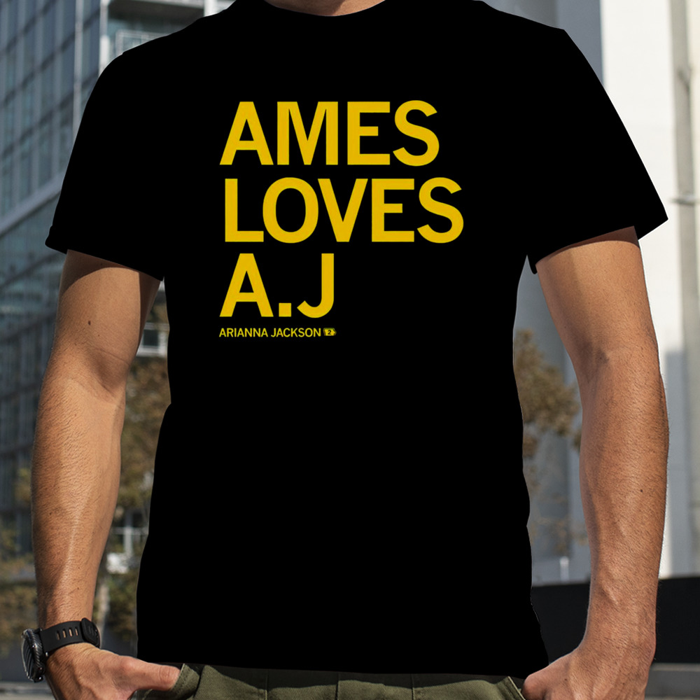 Ames loves AJ Arianna Jackson shirt