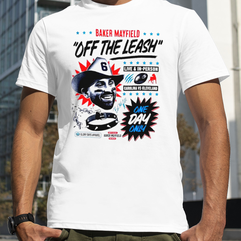 Baker Mayfield off the leash shirt