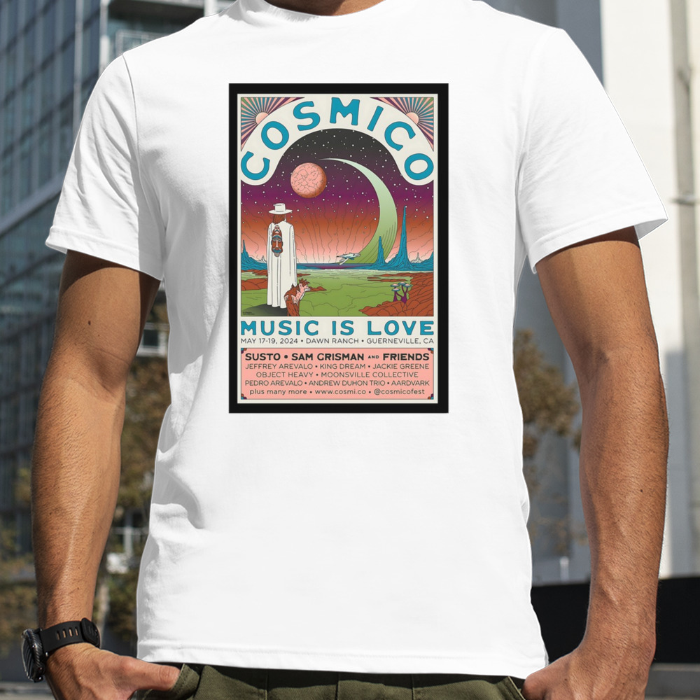 Cosmico Fest May 17-19, 2024 Dawn Ranch Guerneville, CA Poster Shirt