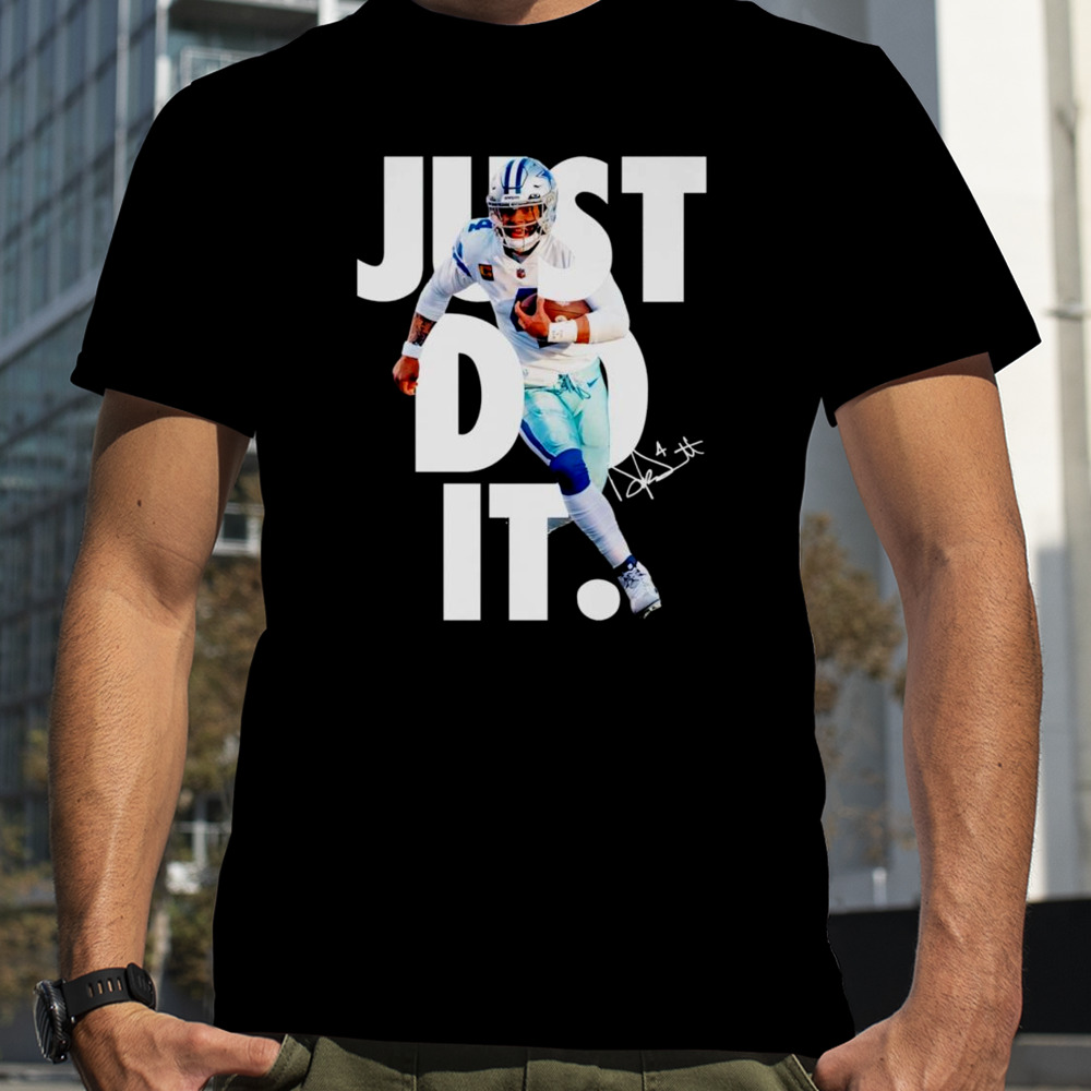 Dak Prescott just do it signature shirt