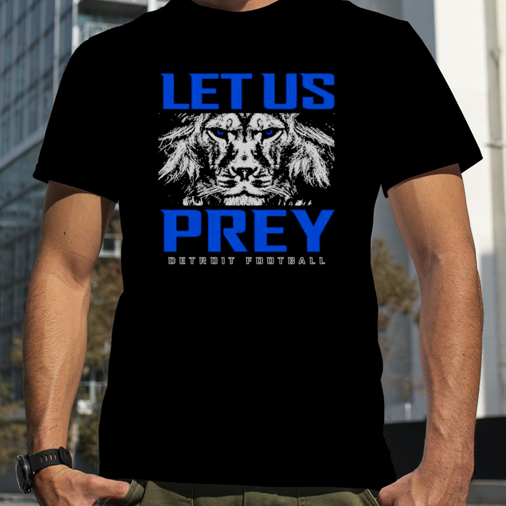 Detroit Lions Let us prey shirt