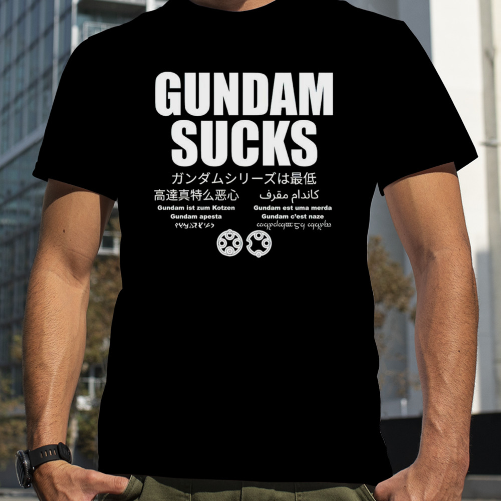 Gundam sucks 11 languages edition parody shirt