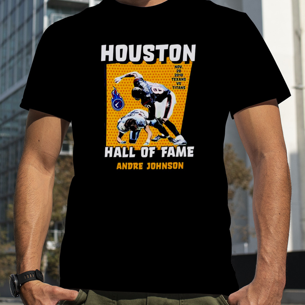 Houston hall of fame Andre Johnson Houston Texans vs. Tennessee Titans shirt