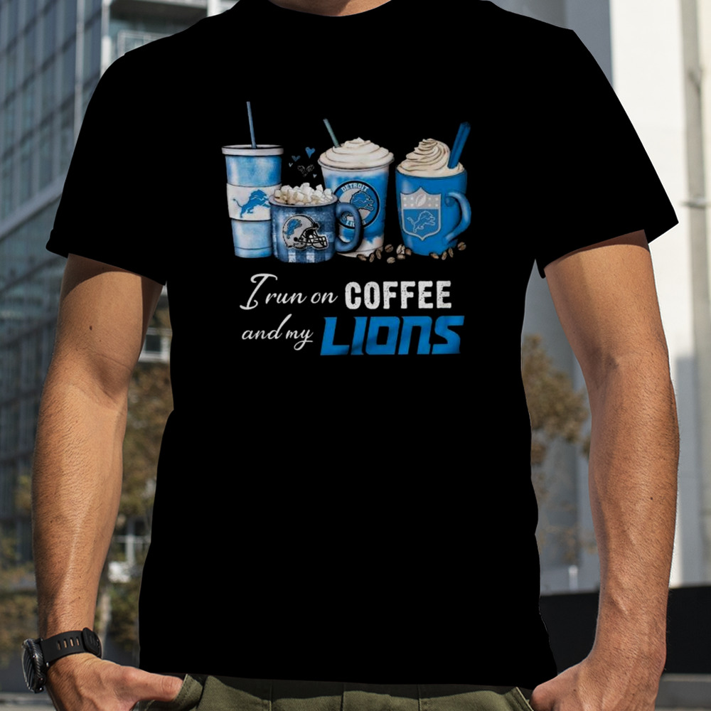 I Run On Coffee And My Detroit Lions 2024 T-shirt