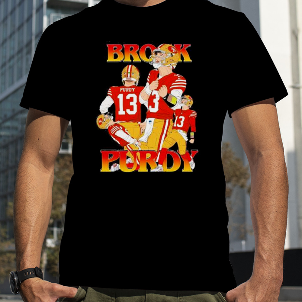 San Francisco 49ers Rita Oak Brock Purdy 13 shirt