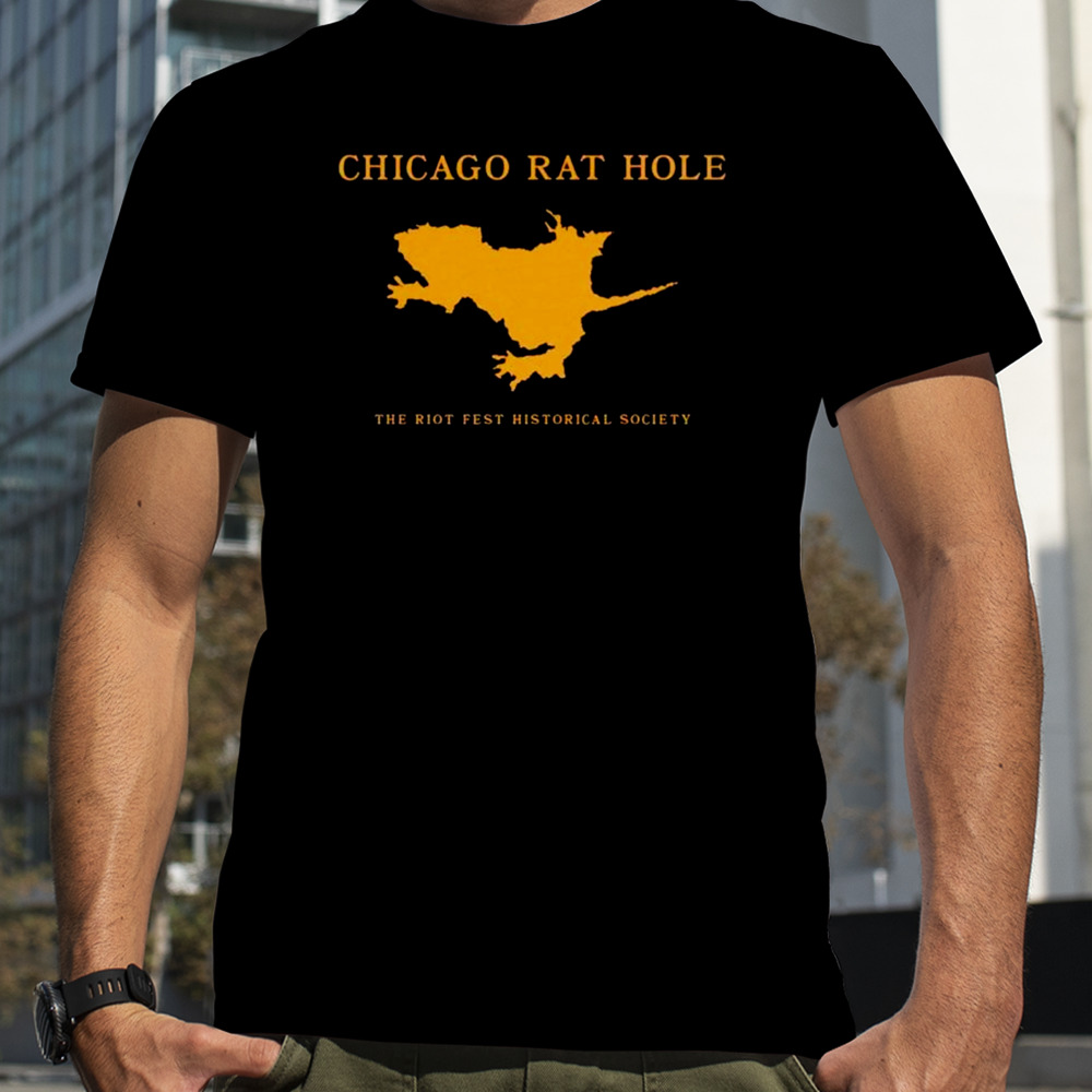 Chicago rat hole the riot fest historical society shirt