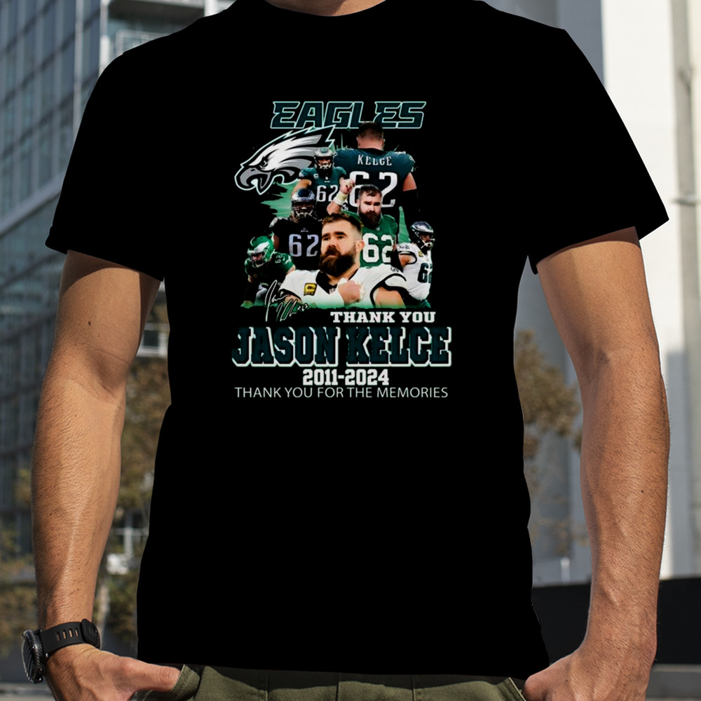 Jason Kelce Eagles Thank You For The Memories 2011 2024 Signature T-Shirt