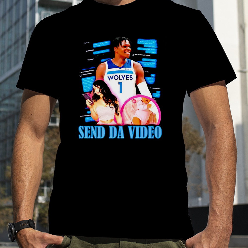 Anthony Edwards Minnesota Timberwolves send da video shirt