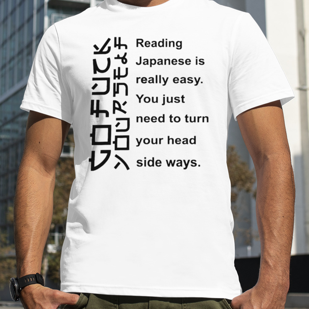 Go fuck yourself reading japanese is easy shirt