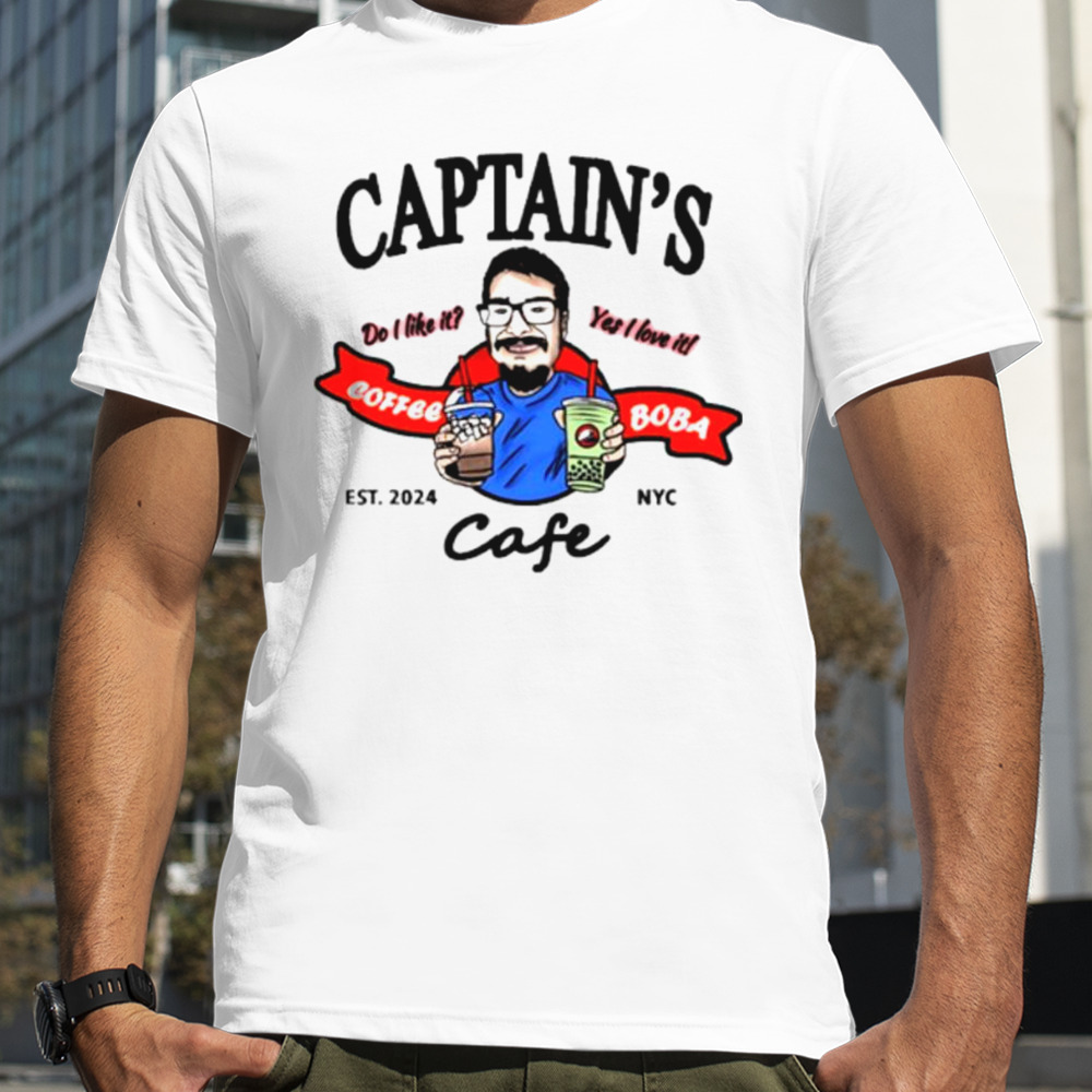 Captain’s do you like it coffee yet I love it Boba cafe shirt