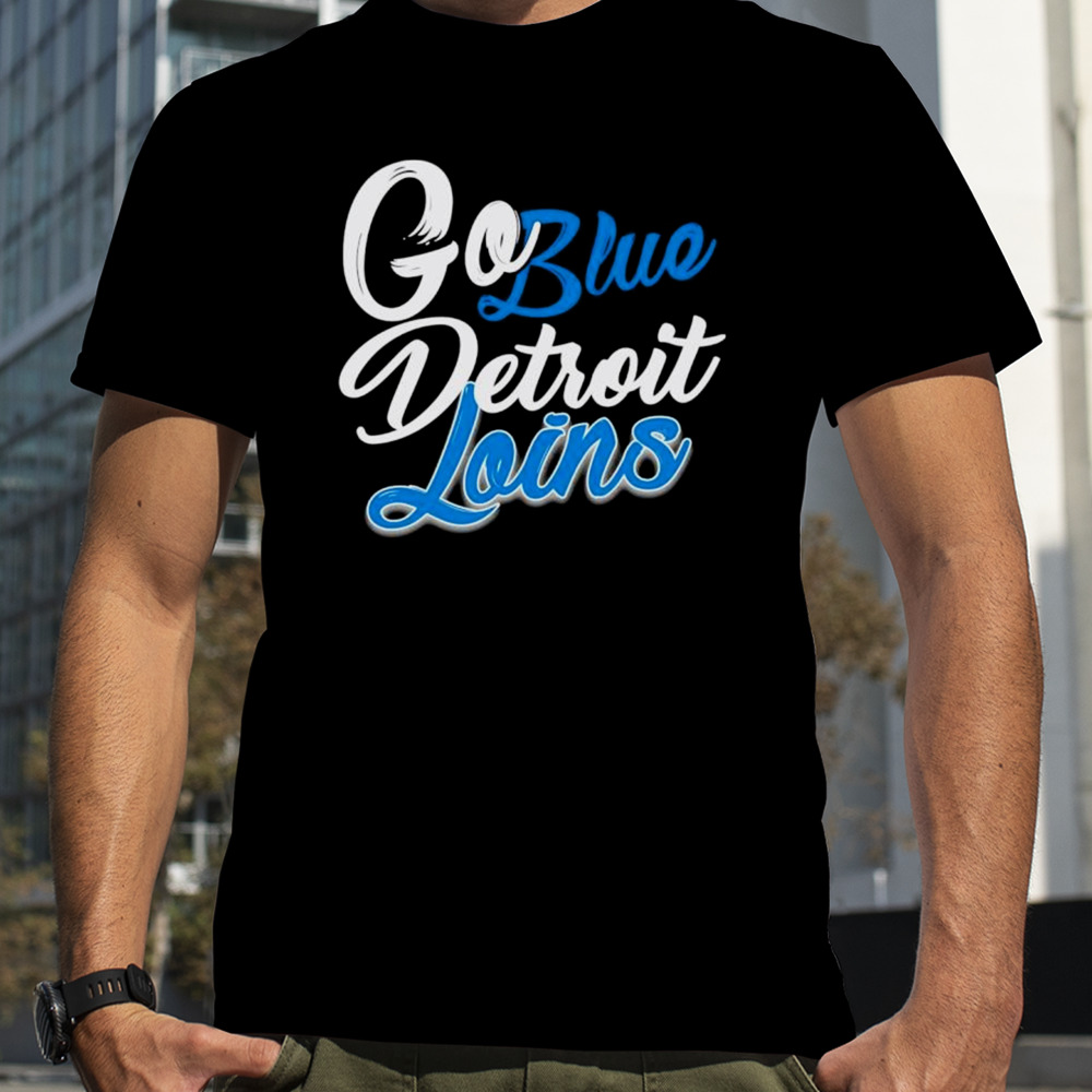 Go blue Detroit Lions football shirt