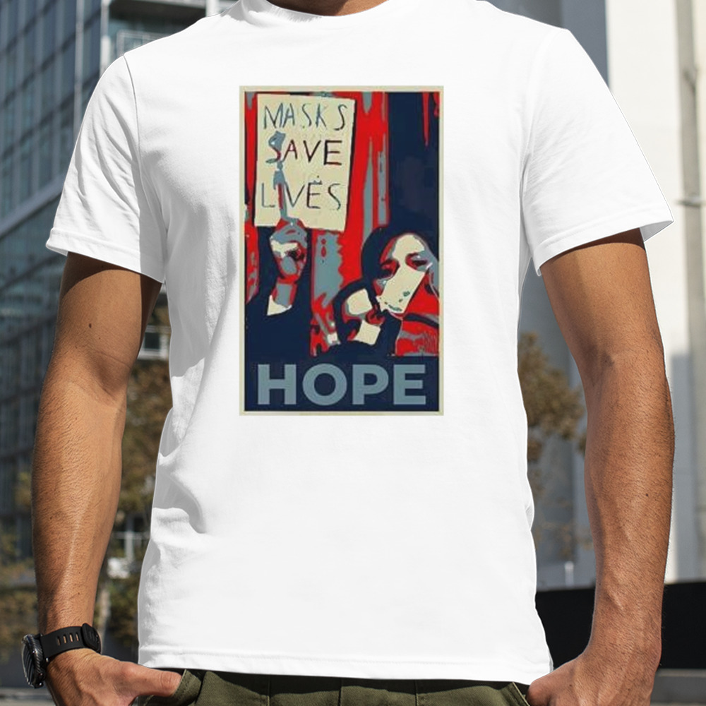 Masks Save Lives Hope Shirt