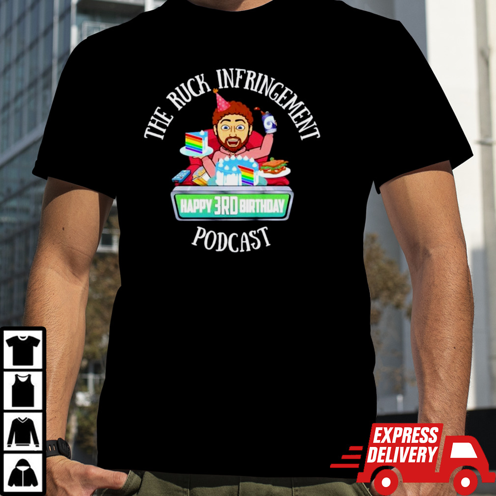 The ruck infringement podcast 3rd birthday shirt