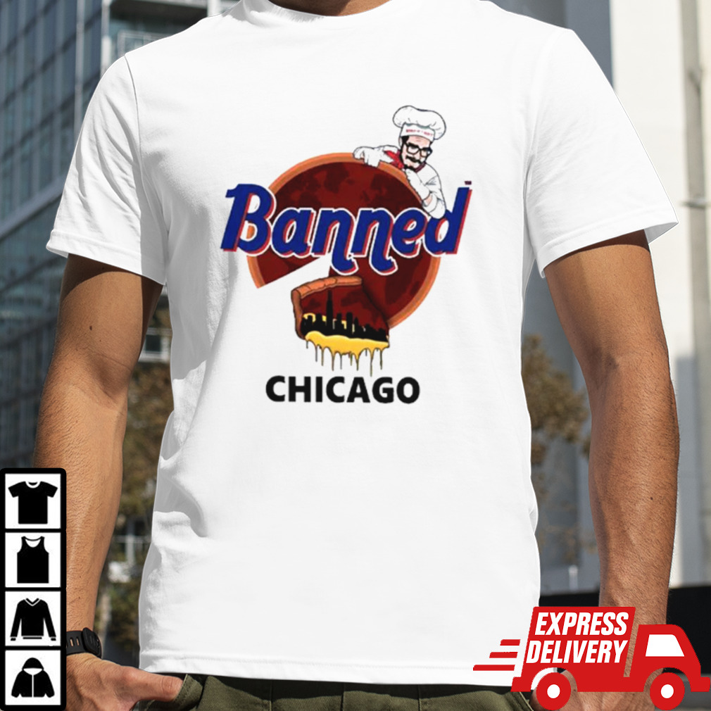 Banned from Chicago funny cartoon shirt