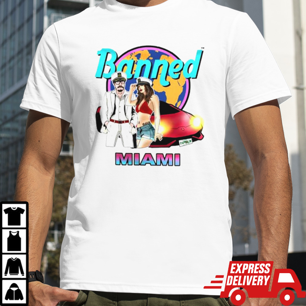 Banned from Miami funny cartoon shirt