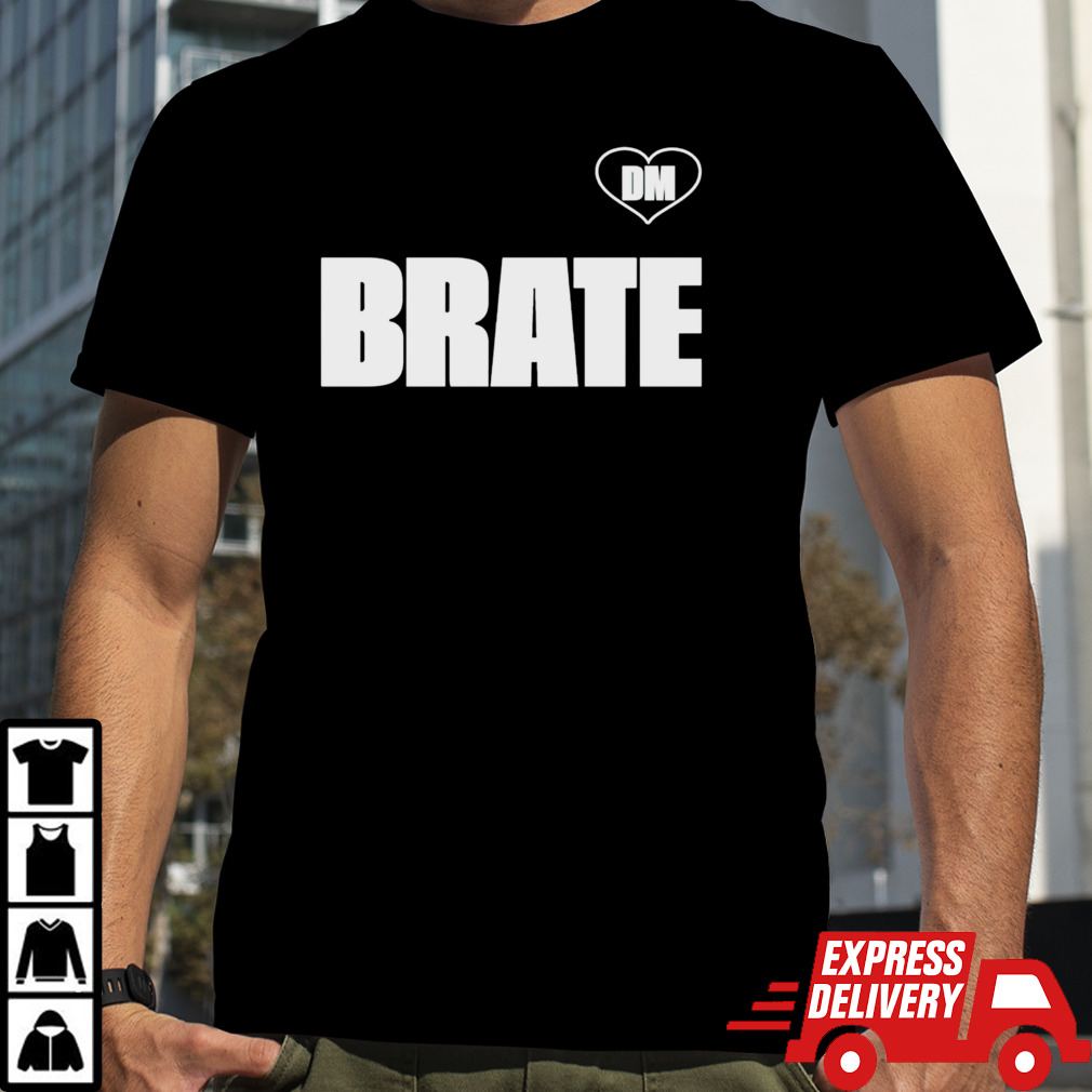 Brate shirt