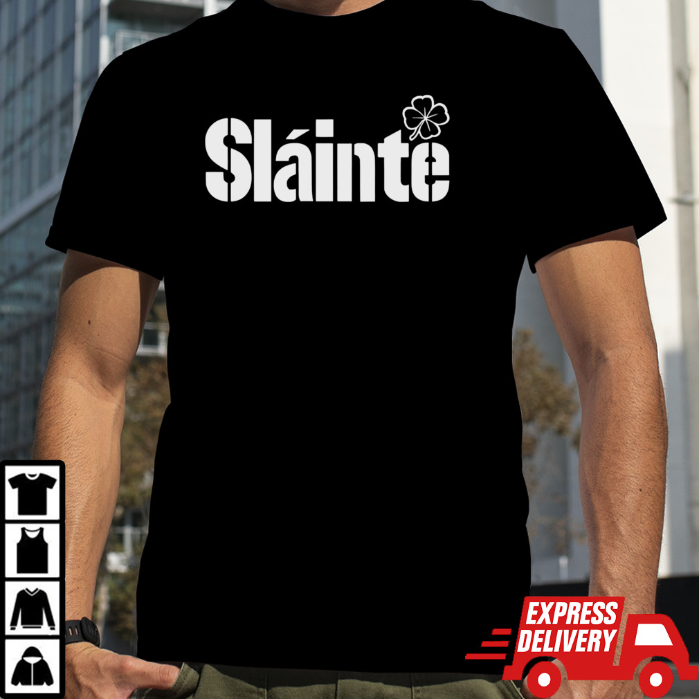 Slainte St Patrick Day shirt