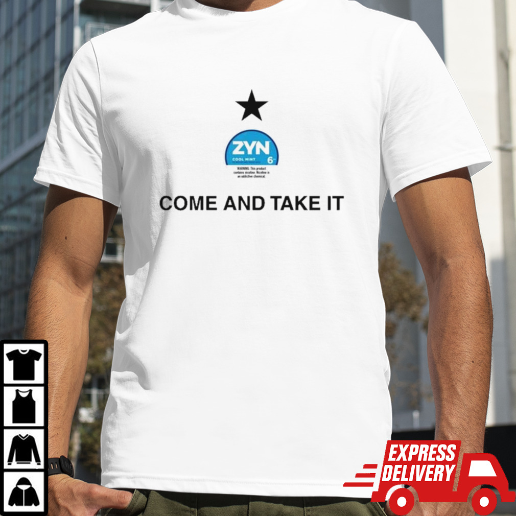 Zyn cool mint come and take it shirt