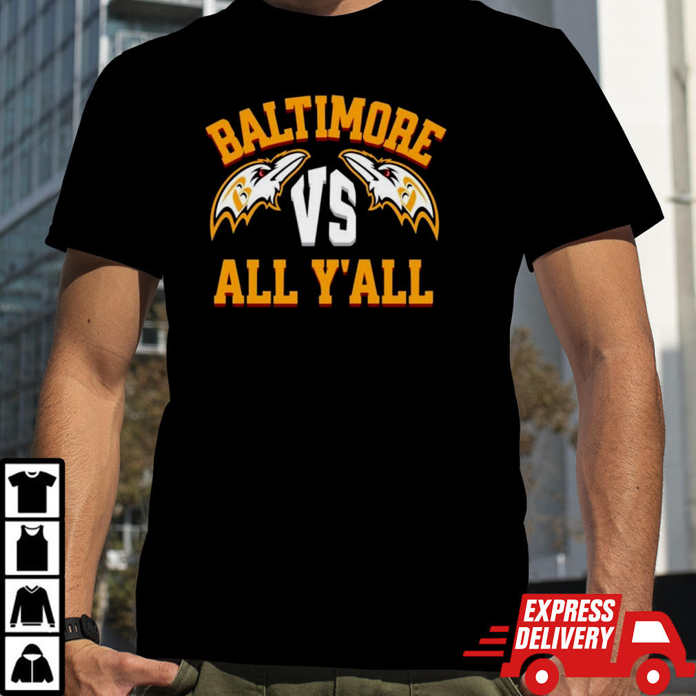 Baltimore vs all y’all Ravens football shirt