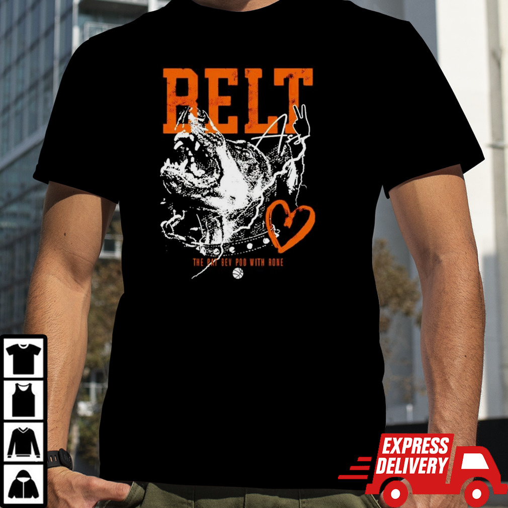 Belt 2 ass the pat bev podcast with rone shirt