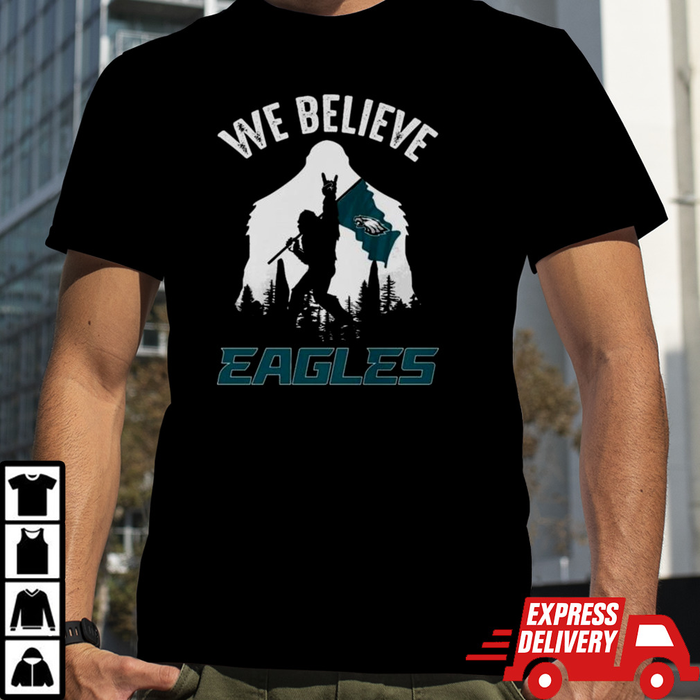 Bigfoot We Believe Philadelphia Eagles 2024 Shirt